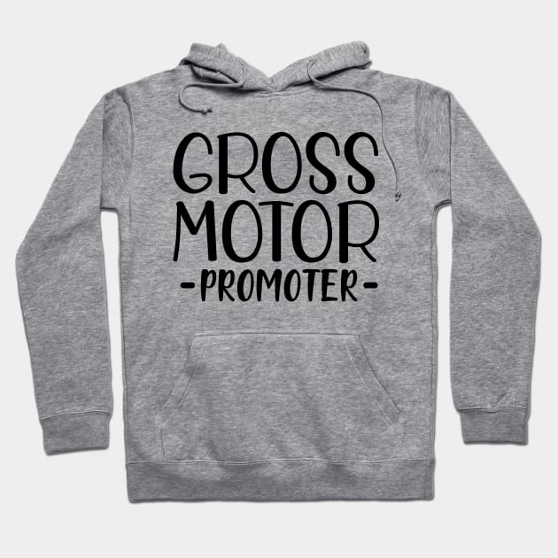 Physical Therapist - Gross motor Promoter Hoodie by KC Happy Shop